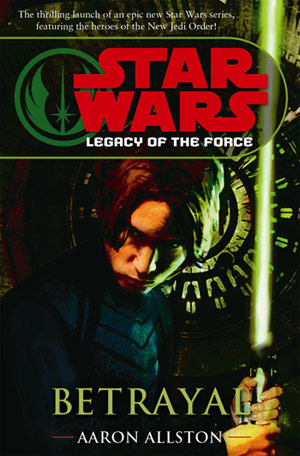 Legacy of the Force. Betrayal
